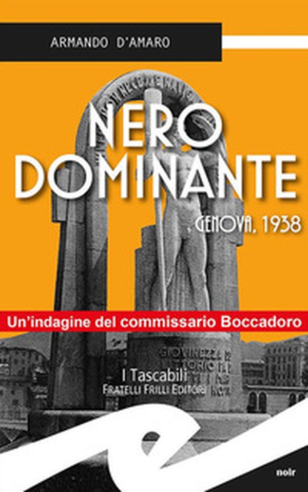 Nero dominante. Genova, 1938 - Librerie.coop Nero dominante. Genova, 1938 - Librerie.coop