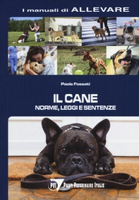 Il cane. Norme, leggi e sentenze - Librerie.coop Il cane. Norme, leggi e sentenze - Librerie.coop