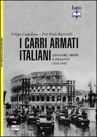I carri armati italiani. Leggeri, medi e pesanti (1919-1945) - Librerie.coop