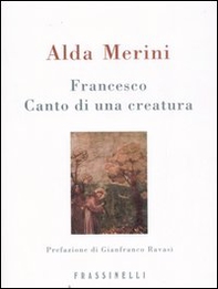 Francesco. Canto di una creatura - Librerie.coop Francesco. Canto di una creatura - Librerie.coop