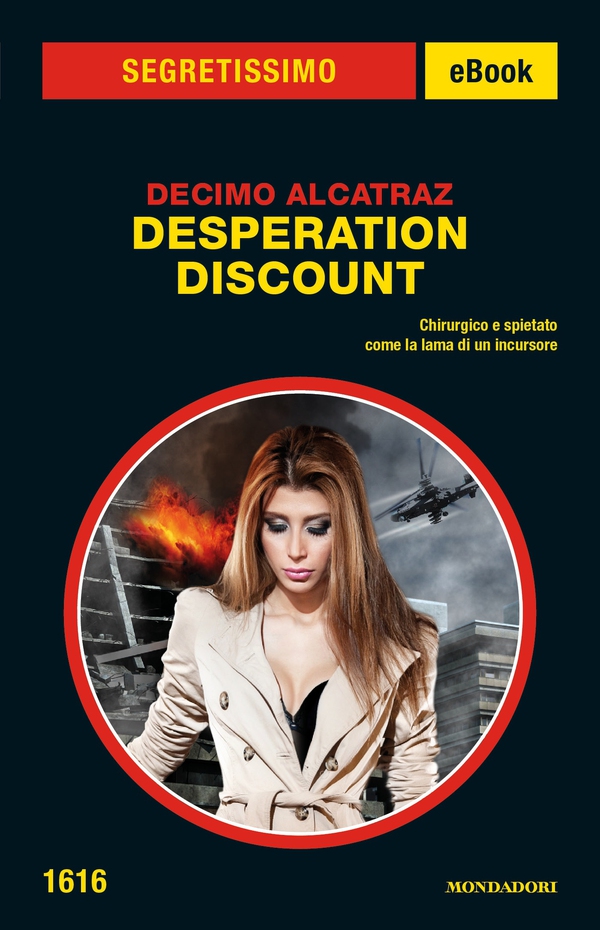 Desperation Discount (Segretissimo) - Librerie.coop Desperation Discount (Segretissimo) - Librerie.coop