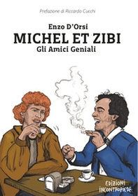 Michel et Zibi. Gli amici geniali - Librerie.coop