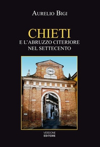 Chieti e l'Abruzzo citeriore nel Settecento - Librerie.coop