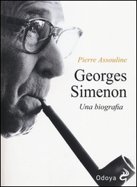Georges Simenon. Una biografia - Librerie.coop