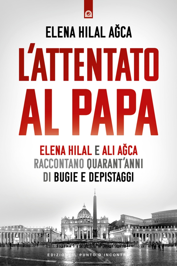 L'attentato al Papa - Librerie.coop