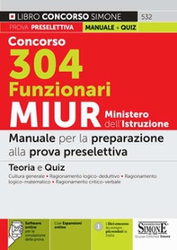 Concorso 304 funzionari MIUR Ministero dell'istruzione. Manuale per la preparazione alla prova preselettiva - Librerie.coop Concorso 304 funzionari MIUR Ministero dell'istruzione. Manuale per la preparazione alla prova preselettiva - Librerie.coop