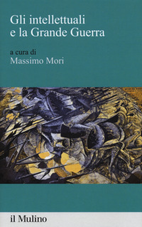Gli intellettuali e la grande guerra - Librerie.coop Gli intellettuali e la grande guerra - Librerie.coop