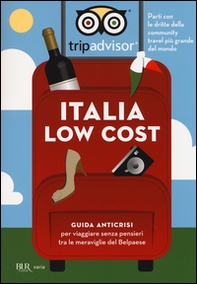 Italia low cost. Guida anticrisi per viaggiare tra le meraviglie del Belpaese - Librerie.coop