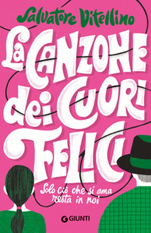 La canzone dei cuori felici. Solo ciò che si ama resta in noi - Librerie.coop La canzone dei cuori felici. Solo ciò che si ama resta in noi - Librerie.coop