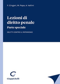 Lezioni di diritto penale. Parte speciale. Delitti contro il patrimonio - Librerie.coop Lezioni di diritto penale. Parte speciale. Delitti contro il patrimonio - Librerie.coop