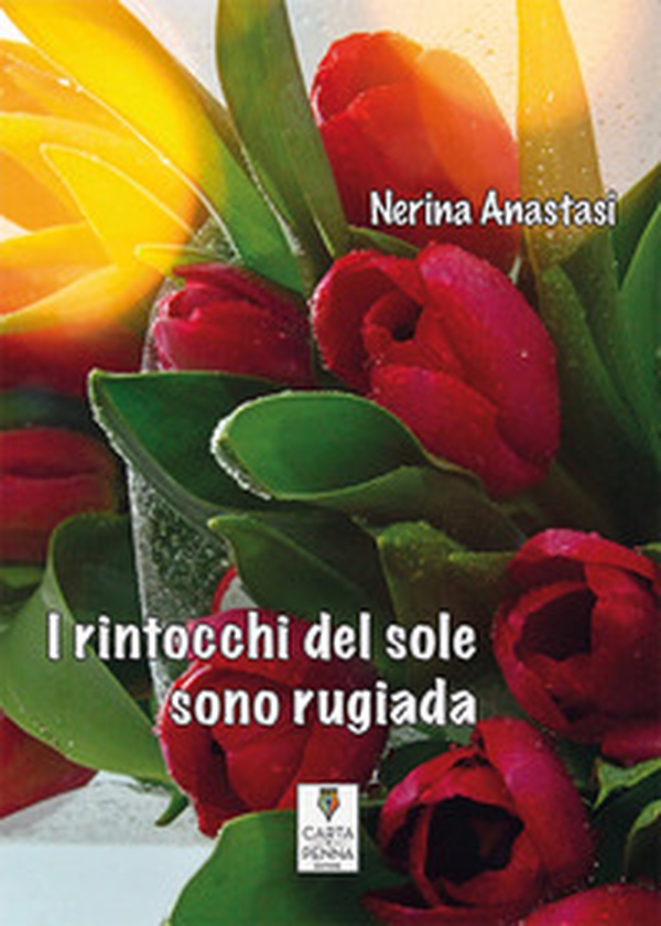 I rintocchi del sole sono rugiada - Librerie.coop I rintocchi del sole sono rugiada - Librerie.coop