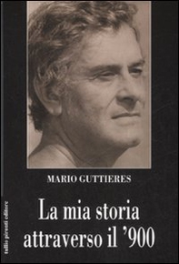 La mia storia attraverso il '900 - Librerie.coop