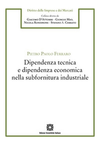 Dipendenza tecnica e dipendenza economica nella subfornitura industriale - Librerie.coop