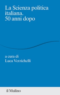 La scienza politica italiana. 50 anni dopo - Librerie.coop