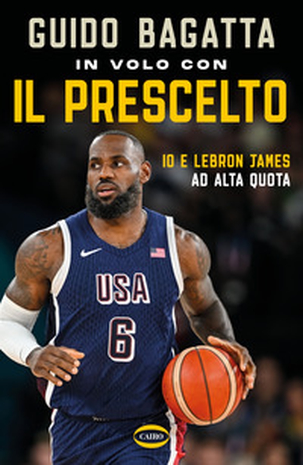 In volo con il prescelto. Io e LeBron James ad alta quota - Librerie.coop In volo con il prescelto. Io e LeBron James ad alta quota - Librerie.coop