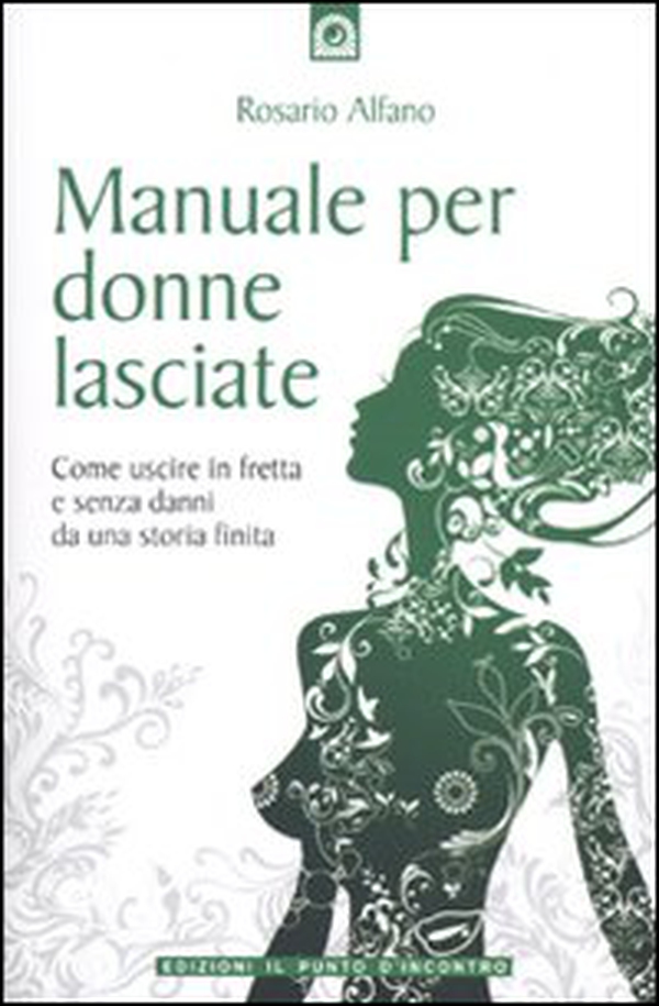 Manuale per donne lasciate - Librerie.coop Manuale per donne lasciate - Librerie.coop