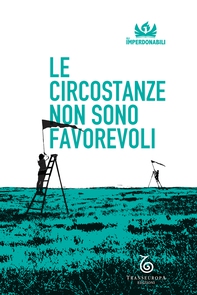 Le circostanze non sono favorevoli - Librerie.coop
