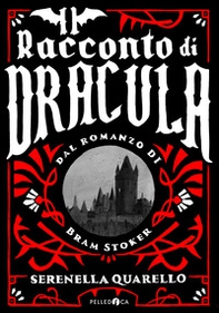 Il racconto di Dracula dal romanzo di Bram Stoker - Librerie.coop