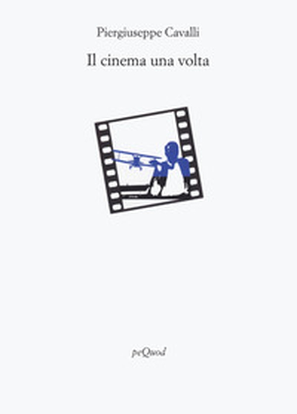 Il cinema una volta - Librerie.coop Il cinema una volta - Librerie.coop