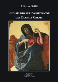 Uno studio sull'Assunzione del Diana a Crema - Librerie.coop