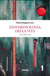 Fenomenologia della vita. Senso, valore, cura - Librerie.coop