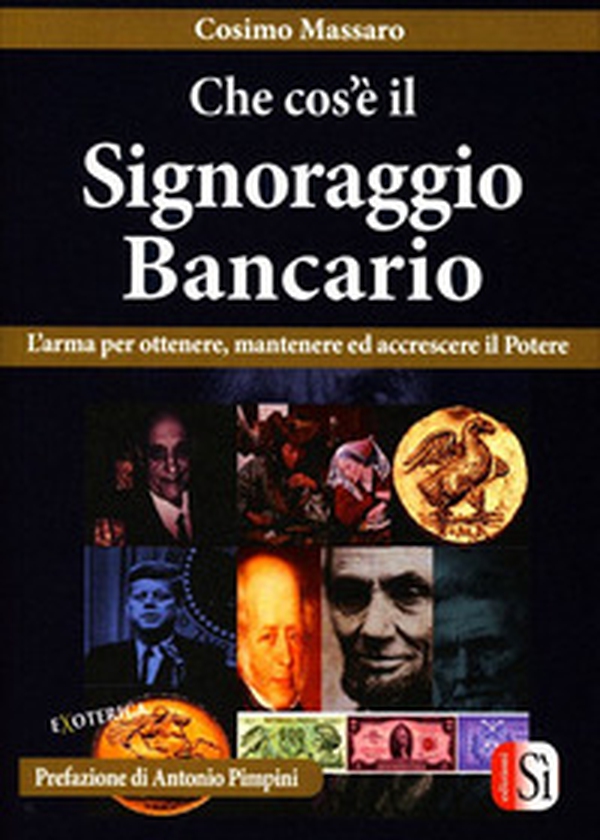 Che cos'è il signoraggio bancario. L'arma per ottenere, mantenere ed accrescere il potere - Librerie.coop Che cos'è il signoraggio bancario. L'arma per ottenere, mantenere ed accrescere il potere - Librerie.coop