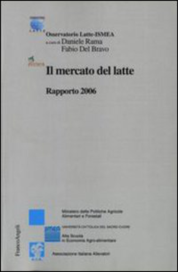 Il mercato del latte. Rapporto 2006 - Librerie.coop Il mercato del latte. Rapporto 2006 - Librerie.coop