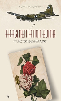 Fragmentation bomb! I forestieri reggitani a Jarè - Librerie.coop