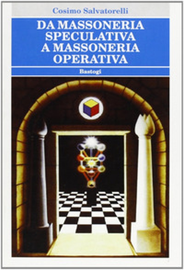 Da massoneria speculativa a massoneria operativa - Librerie.coop Da massoneria speculativa a massoneria operativa - Librerie.coop