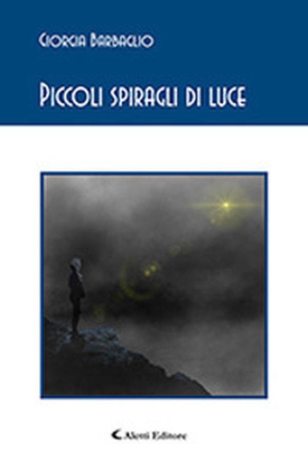 Piccoli spiragli di luce - Librerie.coop Piccoli spiragli di luce - Librerie.coop