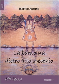 La bambina dietro allo specchio - Librerie.coop La bambina dietro allo specchio - Librerie.coop