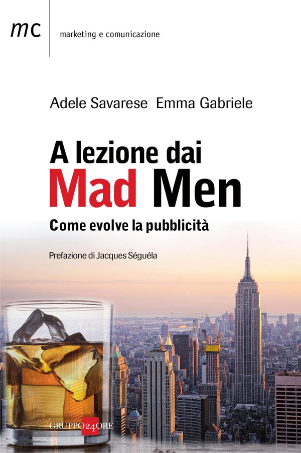 A lezione dai Mad Men - Librerie.coop A lezione dai Mad Men - Librerie.coop