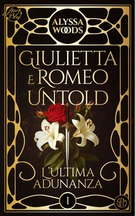 Giulietta e Romeo Untold - Librerie.coop Giulietta e Romeo Untold - Librerie.coop