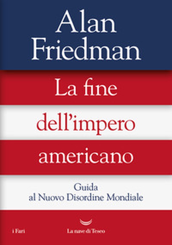 La fine dell'impero americano. Guida al Nuovo Disordine Mondiale - Librerie.coop La fine dell'impero americano. Guida al Nuovo Disordine Mondiale - Librerie.coop
