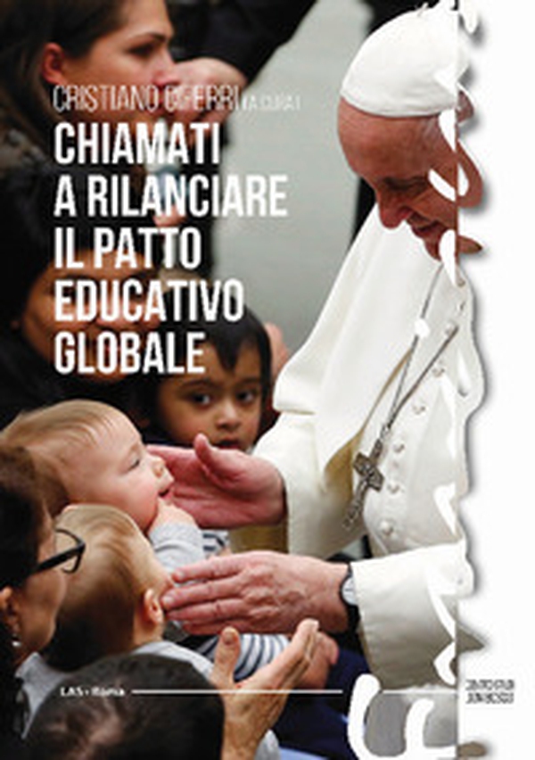 Chiamati a rilanciare il patto educativo globale - Librerie.coop Chiamati a rilanciare il patto educativo globale - Librerie.coop