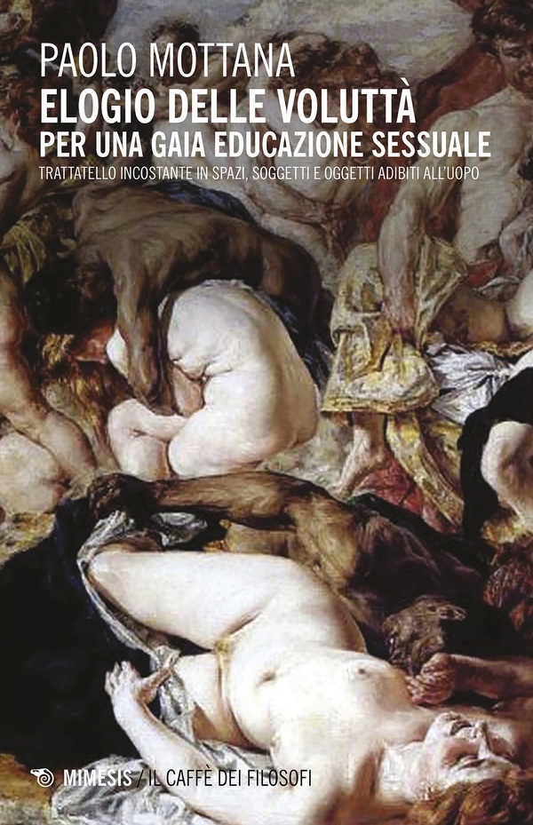 Elogio delle voluttà per una gaia educazione sessuale - Librerie.coop Elogio delle voluttà per una gaia educazione sessuale - Librerie.coop