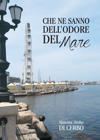 Che ne sanno dell'odore del mare - Librerie.coop