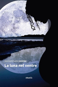 La luna nel ventre - Librerie.coop
