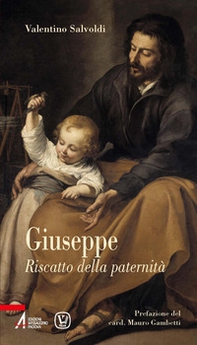 Giuseppe. Riscatto della paternità - Librerie.coop
