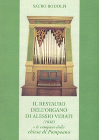 Il restauro dell'organo di Alessio Verati (1848) e le campane della chiesa di Pompeano - Librerie.coop