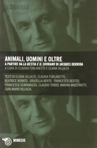 Animali, uomini e oltre. A partire da «La bestia e il sovrano» di Jacques Derrida - Librerie.coop