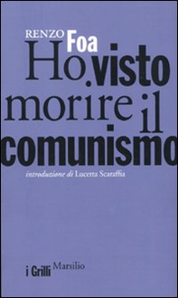 Ho visto morire il comunismo - Librerie.coop