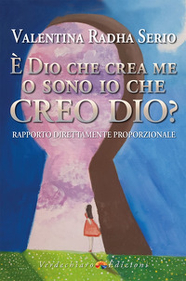 È Dio che crea me o sono io che creo Dio? Rapporto direttamente proporzionale - Librerie.coop È Dio che crea me o sono io che creo Dio? Rapporto direttamente proporzionale - Librerie.coop