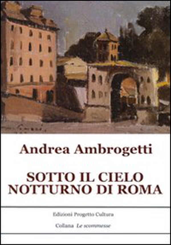 Sotto il cielo notturno di Roma - Librerie.coop Sotto il cielo notturno di Roma - Librerie.coop