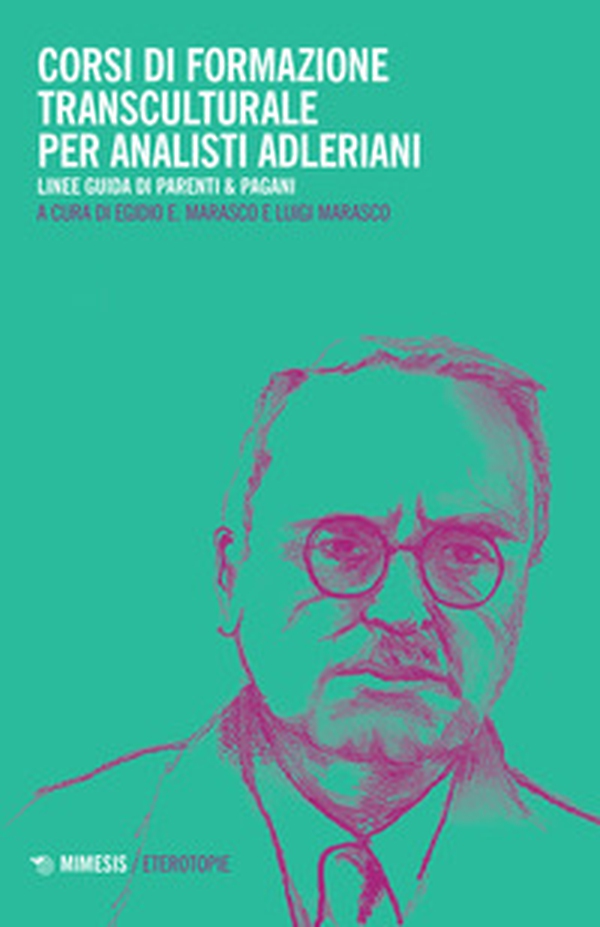 Corsi di formazione transculturale per analisti adleriani. Linee guida di Parenti & Pagani - Librerie.coop Corsi di formazione transculturale per analisti adleriani. Linee guida di Parenti & Pagani - Librerie.coop