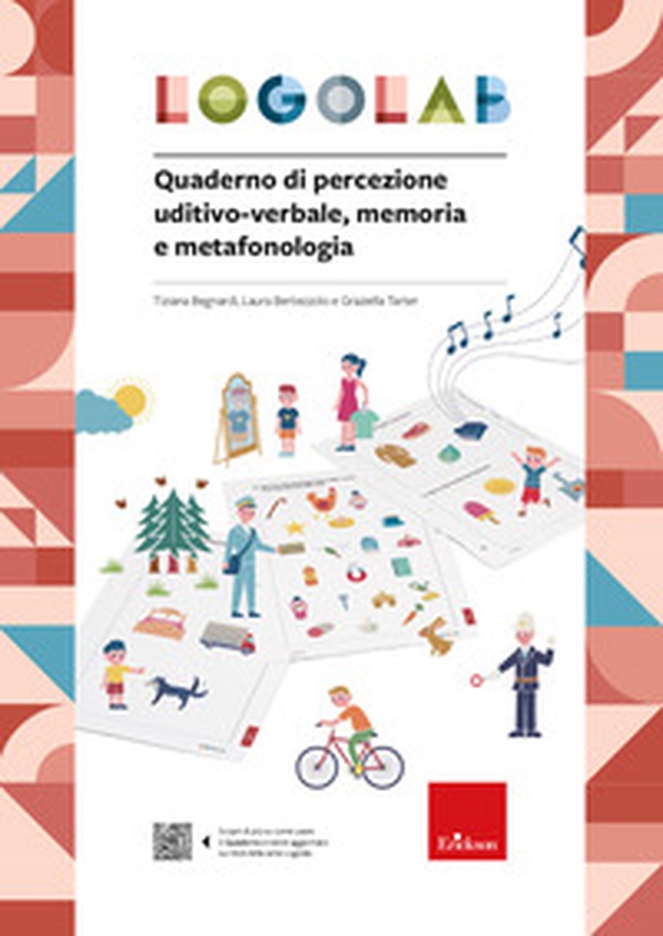 Logolab. Quaderno di percezione uditivo-verbale, memoria e metafonologia - Librerie.coop Logolab. Quaderno di percezione uditivo-verbale, memoria e metafonologia - Librerie.coop