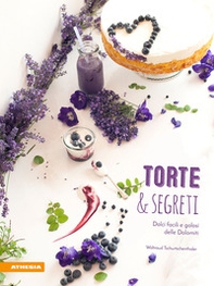 Torte & segreti. Dolci facili e golosi delle Dolomiti - Librerie.coop Torte & segreti. Dolci facili e golosi delle Dolomiti - Librerie.coop