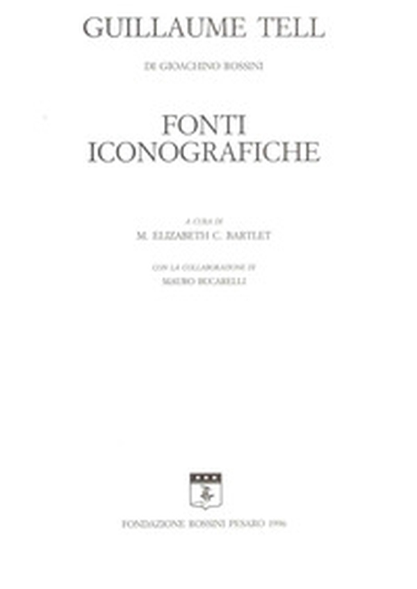 Guillaume Tell. Fonti iconografiche - Librerie.coop Guillaume Tell. Fonti iconografiche - Librerie.coop