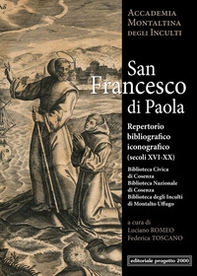 San Francesco di Paola. Repertorio Bibliografico (Secoli XVI-XX) - Librerie.coop