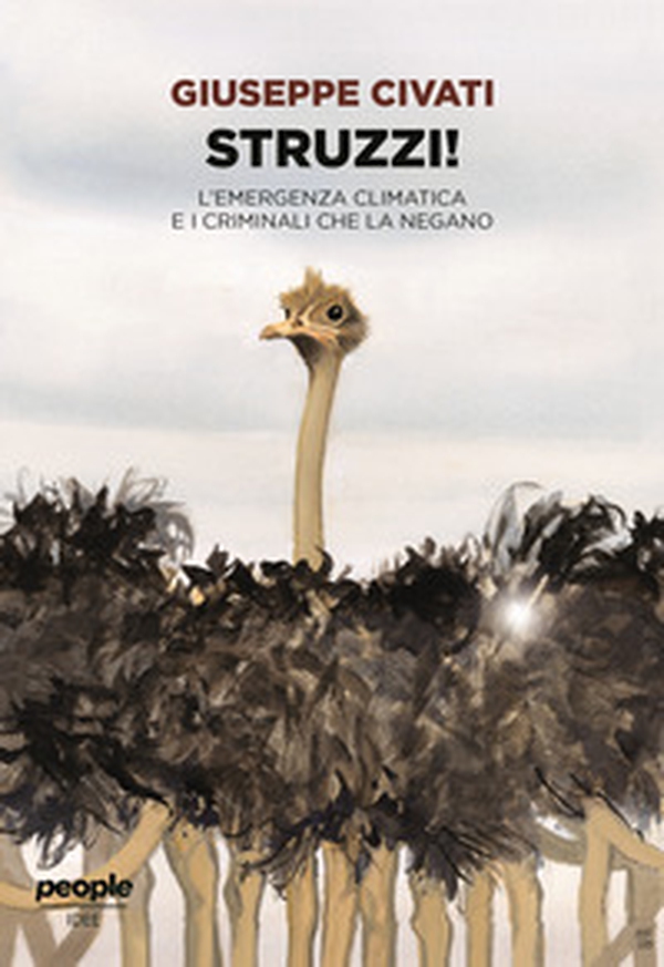 Struzzi! L'emergenza climatica e i criminali che la negano - Librerie.coop Struzzi! L'emergenza climatica e i criminali che la negano - Librerie.coop